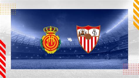 Mallorca vs Sevilla prediction 27/08/2024 .